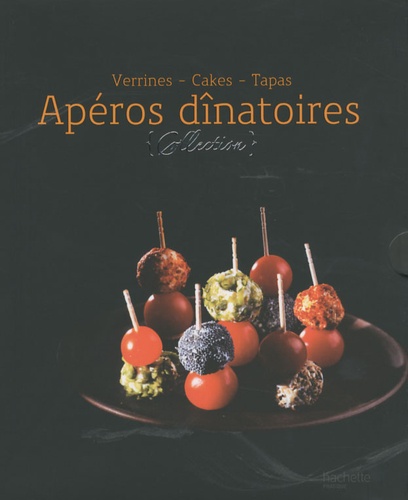 Valéry Drouet et Catherine Moreau - Coffret Apéros dînatoires - Verrines, Cakes, Tapas.