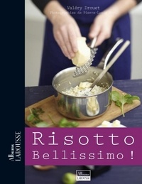 Valéry Drouet - Risotto Bellissimo !.