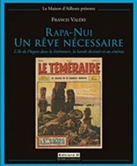 Rapa Nui, un rêve nécessaire