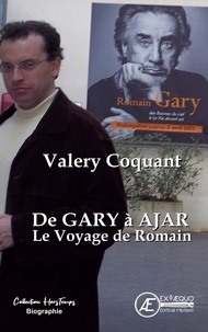 Valéry G. Coquant - De Gary à Ajar - Le voyage de Romain.