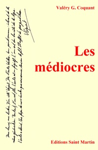 Valéry G. Coquant - Les mediocres.