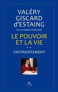 Valéry Giscard d'Estaing - Le Pouvoir Et La Vie. Tome 2.