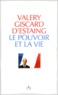 Valéry Giscard d'Estaing - Le pouvoir et la vie - Tome 1.