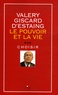 Valéry Giscard d'Estaing - Le pouvoir et la vie - Tome 3, Choisir.