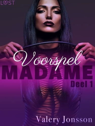 Valery Jonsson et Marije Elderenbosch - Madame 1: Voorspel.