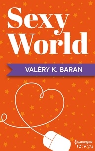 Valéry K. Baran et Valéry K. Baran - Sexy World.