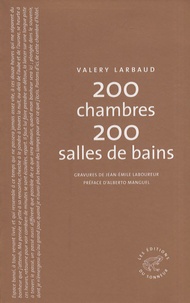 Valery Larbaud - 200 chambres 200 salles de bains.