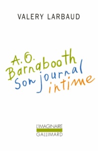 Valery Larbaud - AO Barnabooth - Son journal intime.
