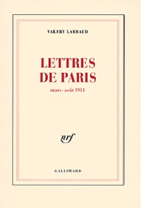 Valery Larbaud - Lettres De Paris Pour Le New Weekly (Mars-Aout 1914).
