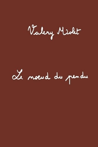 Valéry Molet - Le noeud du pendu.