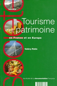 Valéry Patin - Tourisme et patrimoine en France et en Europe.