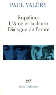 Eupalinos. (suivi de) L'Âme et la danse. (et de) Dialogue de l'arbre