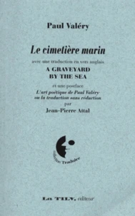 Le Cimetiere Marin Avec Une Traduction En Vers Anglais A Graveyard By The Sea