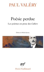 Poesie Perdue. Les Poemes En Prose Des Cahiers