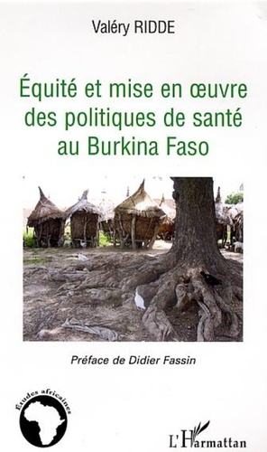 Equité et mise en oeuvre des politiques de santé au Burkina Faso
