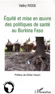Valéry Ridde - Equité et mise en oeuvre des politiques de santé au Burkina Faso.
