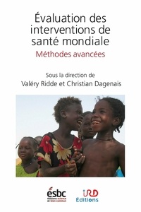 Valéry Ridde et Christian Dagenais - Evaluation des interventions de santé mondiale - Méthodes avancées.