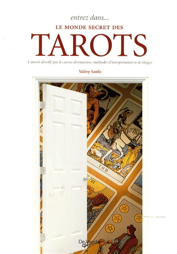 Valéry Sanfo - Entrez dans... le monde secret des Tarots.
