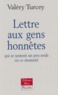 Valéry Turcey - Lettre aux gens honnêtes - Qui se sentent un peu seuls en ce moment.