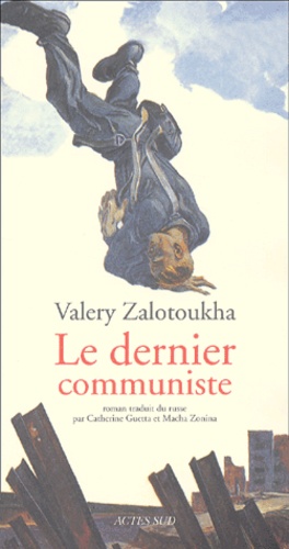 Valery Zalotoukha - Le Dernier Communiste.
