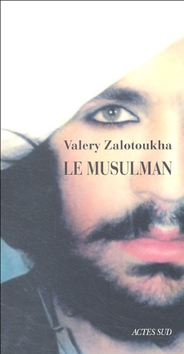 Valery Zalotoukha - Le Musulman.