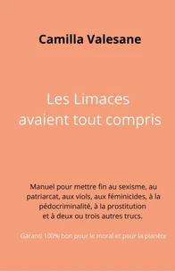 Les Limaces avaient tout compris