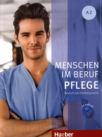 Menschen im Beruf Pflege A2