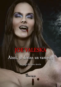 Ainsi, je devins un vampire