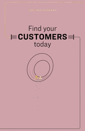 Valeska Lefranc - Find Your Customers Today - Develop Your Business.