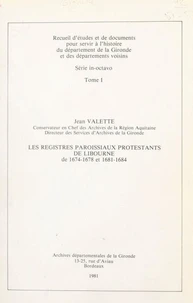 Les registres paroissiaux protestants de Libourne. De 1674-1678 et 1681-1684 (1)
