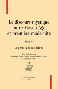Le discours mystique entre Moyen âge et première modernité T4 et dernier