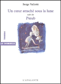 Un Coeur Attache Sous La Lune Suivi De Poeub