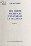 Vali Boucher - Les douze sacrifices d'Axanatase le magicien.