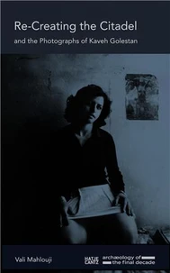Kaveh Golestan Re-Creating the Citadel