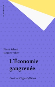  Valier et  Salama - L'Economie gangrenée - Essai sur l'hyperinflation.