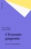 L'Economie gangrenée. Essai sur l'hyperinflation