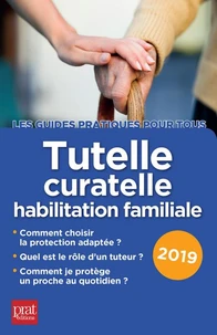 Tutelle, curatelle, habilitation familiale