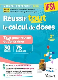 Réussir tout le calcul de doses en 30 fiches de révision et 75 entraînements