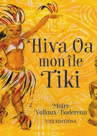 Hiva Oa, mon île Tiki