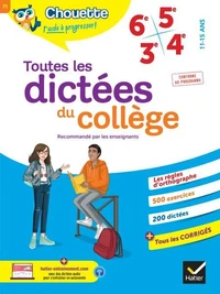 Chouette - Toutes les dictées du collège 6e, 5e, 4e, 3e