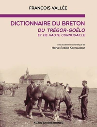 Dictionnaire du breton du Trégor-Goëlo et de Haute Cornouaille
