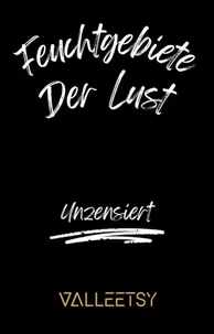 Feuchtgebiete der Lust