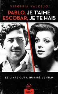 Pablo, je t'aime, Escobar, je te hais