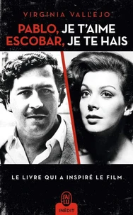 Pablo, je t'aime, Escobar, je te hais