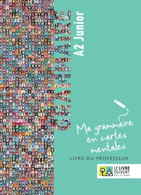 Grammaire A2 Junior - Ma grammaire en cartes mentales - Livre du professeur