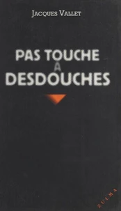 Pas touche à Desdouches