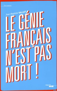 Le génie français n'est pas mort