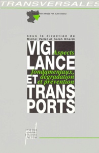  VALLET MICHEL, KHARD - VIGILANCE ET TRANSPORTS. - Aspects fondamentaux, dégradation et prévention.