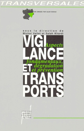 VIGILANCE ET TRANSPORTS.. Aspects fondamentaux, dégradation et prévention