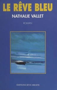 Le rêve bleu
